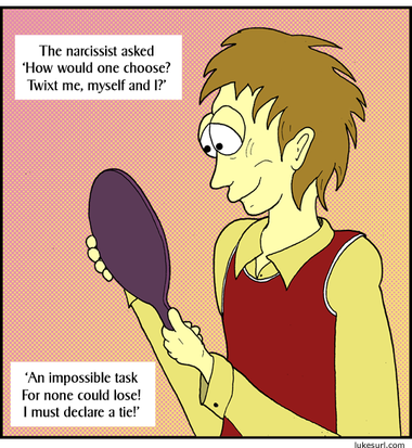 There are lots of narcissists in the world, but I'm pretty sure I'm the best.