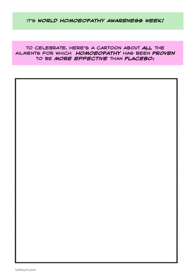 Sadly there actually exists an organisation called 'Homoeopaths Without Borders'. Or, in French, 'Médecins Sans Médecins'